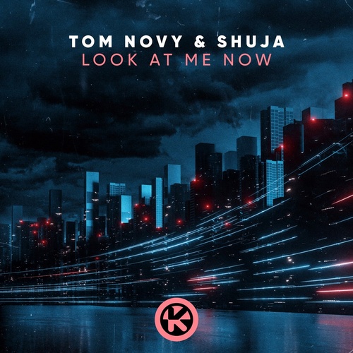 Tom Novy, Shuja - Look At Me Now [4251603265327]